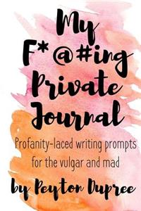 My F*#@ing Private Journal