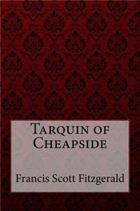 Tarquin of Cheapside Francis Scott Fitzgerald