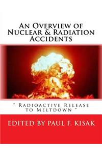 Overview of Nuclear & Radiation Accidents