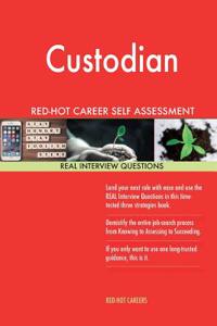 Custodian Red-hot Career Self Assessment Guide: 1184 Real Interview Questions