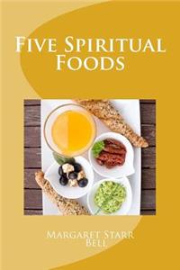 Five Spiritual Foods