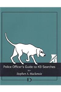 Police Officer's Guide to K9 Searches