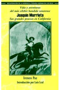 Vida y Aventuras del Mas Celebre Bandido Sonorense, Joaquin Murrieta