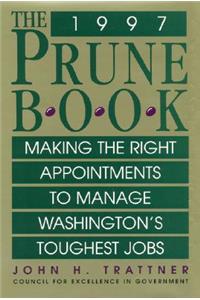 Prune Book: Making the Right Appointments to Manage Washington's Toughest Jobs