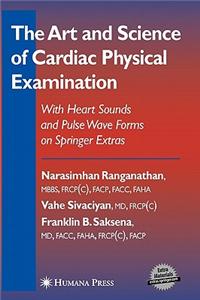 Art and Science of Cardiac Physical Examination