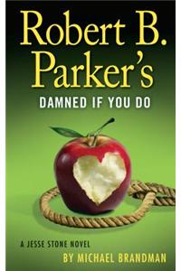 Robert B. Parkers Damned If You Do