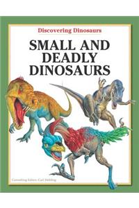 Small and Deadly Dinosaurs