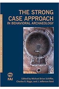 Strong Case Approach in Behavioral Archaeology