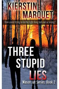 Three Stupid Lies