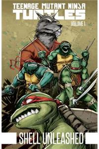 Teenage Mutant Ninja Turtles Volume 1: Shell Unleashed
