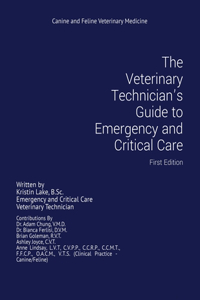 Veterinary Technician's Guide to Emergency and Critical Care