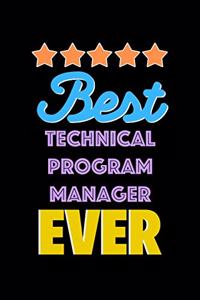 Best Technical Program Manager Evers Notebook - Technical Program Manager Funny Gift
