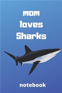 Mom loves sharks notebook