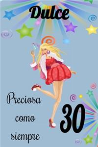 dulce 30 preciosa como siempre, Divertido Libro de Cumpleaños Que se Puede Utilizar como un Diario o Cuaderno de notas