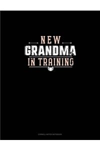 New Grandma In Training