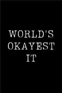 World's Okayest It