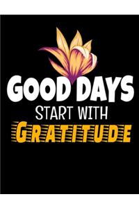 Good Days Start With Gratitude