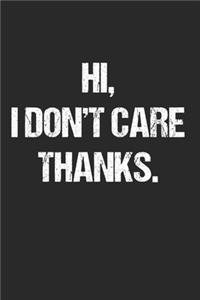 Hi, I Don't Care. Thanks. - Lustiger Spruch