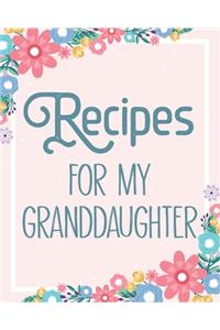 Recipes For My Granddaughter