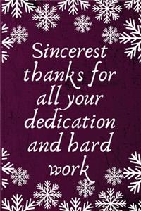 Sincerest thanks for all your dedication and hard work
