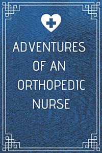 Adventures of An Orthopedic Nurse