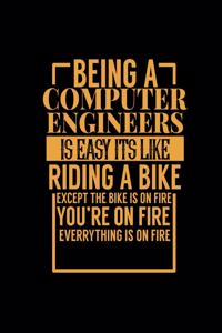 Being a Computer Engineers Is Easy Its Like Riding a Bike