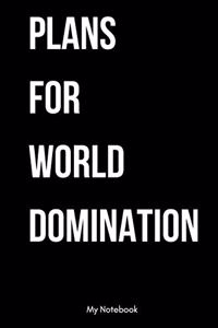 Plans for world domination