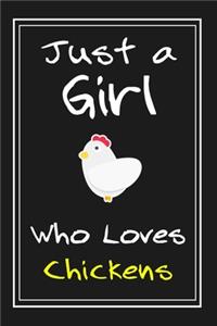 Just a Girl Who Loves Chickens