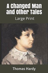 A Changed Man and Other Tales