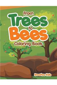 From Trees to Bees Coloring Book
