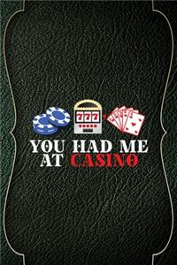 You Had Me At Casino