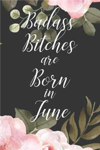 Badass Bitches are Born in June