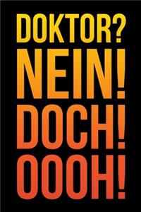 Doktor? Nein! Doch! Oooh!