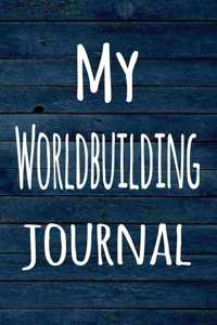 My Worldbuilding Journal