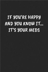 If You're Happy and You Know It... It's Your Meds