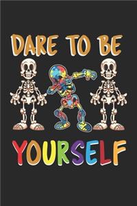 Dare to Be Yourself