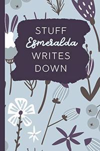 Stuff Esmeralda Writes Down: Personalized Journal / Notebook (6 x 9 inch) with 110 wide ruled pages inside [Soft Blue]