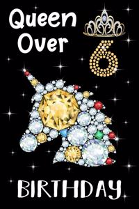 Queen Over 6 Birthday