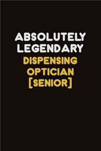 Absolutely Legendary Dispensing Optician [senior]