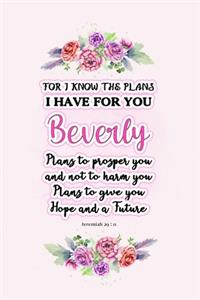 I know the plans I have for you Beverly