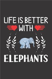 Life Is Better With Elephants