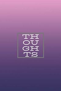 Thoughts & Ideas
