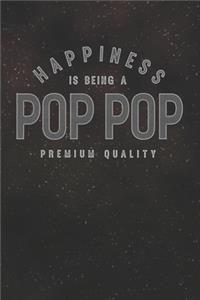 Happiness Is Being A Pop Pop Premium Quality