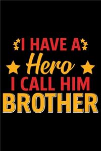I Have A Hero I Call Him Brother