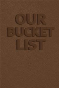 Our Bucket List