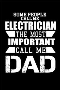 Some People Call Me An Electrician, The Most Important Call Me Dad