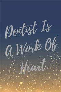 Dentist Is A Work Of Heart
