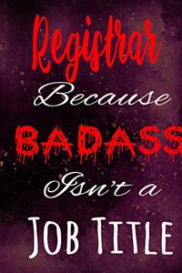 Registrar Because Badass Isn't a Job Title