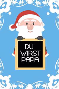 Du wirst Papa