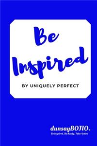 Be Inspired